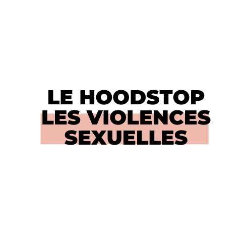 HoodSTOP les violences sexuelles.